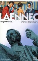 Couverture du livre « Laennec ; l'homme à l'oreille d'or » de Margot Bruyere aux éditions Coop Breizh