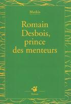 Couverture du livre « Romain desbois, prince des menteurs » de Mathis aux éditions Thierry Magnier