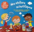 Couverture du livre « Mes ateliers scientifiques » de Francois Aulas et Lionel Larcheveque aux éditions Tourbillon
