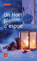 Couverture du livre « Un noël plein d'espoir » de Anne Perry aux éditions Editions De La Loupe