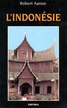 Couverture du livre « L'Indonésie » de Robert Aarsse aux éditions Karthala