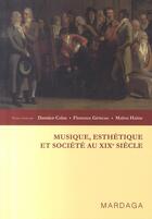 Couverture du livre « Musique, esthétique et société au XIX siècle » de Colas Getreau aux éditions Mardaga Pierre