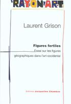 Couverture du livre « Figures fertiles » de Laurent Grison aux éditions Jacqueline Chambon