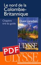 Couverture du livre « Le nord de la Colombie-Britannique » de  aux éditions Ulysse