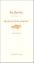 Couverture du livre « Les farcis ; dix façons de les préparer » de Frank Rouault aux éditions Epure