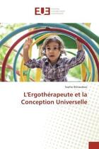 Couverture du livre « L'ergotherapeute et la Conception Universelle » de Sophie Bretaudeau aux éditions Editions Universitaires Europeennes