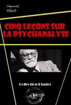 Couverture du livre « Cinq leçons sur la psychanalyse » de Sigmund Freud aux éditions Ink Book