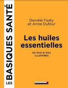 Couverture du livre « Les huiles essentielles qui soignent, les basiques santé » de Anne Dufour aux éditions Leduc