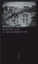 Couverture du livre « Rapport sur le daguerréotype » de Francois Arago aux éditions Allia