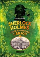 Couverture du livre « Sherlock Holmes et les mystères de l'Anjou » de Delphine Bilien aux éditions Geste