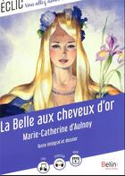 Couverture du livre « La belle aux cheveux d'or » de Marie-Catherine D'Aulnoy aux éditions Belin Education