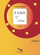 Couverture du livre « Fado dans les veines » de Nadege Prugnard aux éditions Editions Moires