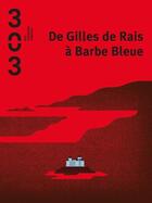 Couverture du livre « De gilles de rais a barbe bleue » de  aux éditions Revue 303