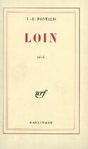 Couverture du livre « Loin » de J.-B. Pontalis aux éditions Gallimard