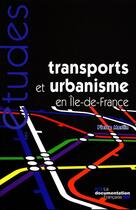 Couverture du livre « Transports et urbanisme dans le grand Paris » de Pierre Merlin aux éditions Documentation Francaise