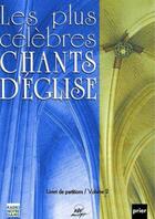 Couverture du livre « Les plus célèbres chants d'église t.2 » de  aux éditions Adf Musique