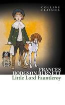 Couverture du livre « Little lord fauntleroy (collins classics) » de Burnett Frances Hodgson aux éditions 