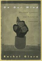 Couverture du livre « On Our Mind: Salience, Context, and Figurative Language » de Giora Rachel aux éditions Oxford University Press Usa