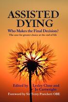 Couverture du livre « Assisted Dying: Who Makes The Final Decision » de Jo Cartwright aux éditions Owen Peter Publishers