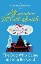 Couverture du livre « The Dog Who Came in From the Cold » de Alexander Mccall Smith aux éditions Little Brown Book Group Digital