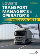Couverture du livre « Lowe's Transport Manager's and Operator's Handbook 2013 » de Lowe David aux éditions Kogan Page Digital