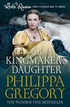 Couverture du livre « The Kingmaker's Daughter » de Philippa Gregory aux éditions Touchstone