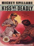 Couverture du livre « Kiss Me Deadly » de Mickey Spillane aux éditions Penguin Group Us