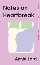 Couverture du livre « NOTES ON HEARTBREAK - THE MUST-READ BOOK OF THE SUMMER » de Annie Lord aux éditions Trapeze