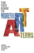 Couverture du livre « The tate guide to modern art terms » de Wilson/Lack aux éditions Tate Gallery