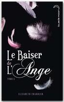 Couverture du livre « Le baiser de l'ange t.1 ; l'accident » de Elizabeth Chandler aux éditions Le Livre De Poche Jeunesse