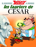 Couverture du livre « Astérix Tome 18 : les lauriers de César » de Rene Goscinny et Albert Uderzo aux éditions Hachette