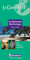 Couverture du livre « Guide vert guadeloupe martinique » de Collectif Michelin aux éditions Michelin