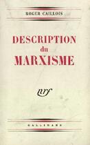 Couverture du livre « Description du marxisme » de Roger Caillois aux éditions Gallimard