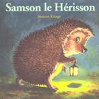 Couverture du livre « Samson le hérisson » de Antoon Krings aux éditions Gallimard-jeunesse