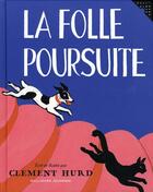 Couverture du livre « La folle poursuite » de Clement Hurd aux éditions Gallimard-jeunesse