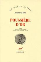Couverture du livre « Poussière d'or » de Al Koni I aux éditions Gallimard