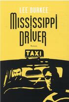 Couverture du livre « Mississippi driver » de Lee Durkee aux éditions Flammarion