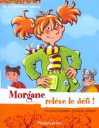 Couverture du livre « Morgane releve le defi - mes copains d'abord - illustrations, couleur » de Frasseto/Jolibois aux éditions Pere Castor