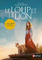 Couverture du livre « Le loup et le lion : le roman du film » de Chatel C. aux éditions Nathan