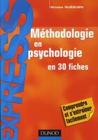 Couverture du livre « Méthodologie en psychologie en 30 fiches » de Gueguen aux éditions Dunod