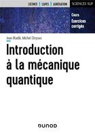 Couverture du livre « Introduction à la mécanique quantique » de Michel Chrysos et Jean Hladik aux éditions Dunod