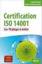 Couverture du livre « Certification ISO 14001 ; les 10 pièges à éviter » de Loetitia Vaute et Marie-Paule Greveche aux éditions Afnor Editions