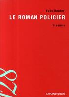 Couverture du livre « Le roman policier » de Yves Reuter aux éditions Armand Colin