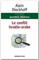 Couverture du livre « Le conflit israélo-arabe » de Alain Dieckhoff aux éditions Armand Colin