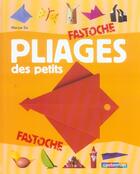 Couverture du livre « Pliages des petits » de Six Maryse aux éditions Casterman