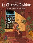 Couverture du livre « Le chat du rabbin t.9 ; la reine de Shabbat » de Joann Sfar et Brigitte Findakly aux éditions Dargaud