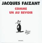 Couverture du livre « Comme un au revoir (édition 2005) » de Jacques Faizant aux éditions Denoel