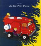 Couverture du livre « Au feu Petit Pierre » de Albert Adrien aux éditions Ecole Des Loisirs