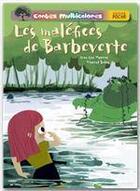 Couverture du livre « Les maléfices de Barbeverte » de Jean-Luc Moreau et Vincent Balas aux éditions Hatier