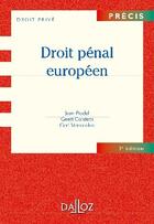 Couverture du livre « Droit pénal européen (3e édition) » de Jean Pradel et Geert Corstens aux éditions Dalloz